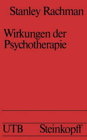 Wirkungen der Psychotherapie de Stanley Rachman