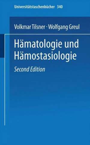 Hämatologie und Hämostasiologie: Kurzgefaßte Labordiagnostik und Therapie de V. Tilsner