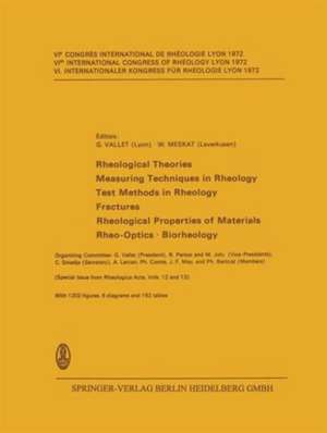 Rheological Theories · Measuring Techniques in Rheology Test Methods in Rheology · Fractures Rheological Properties of Materials · Rheo-Optics · Biorheology de G. Vallet W. Meskat