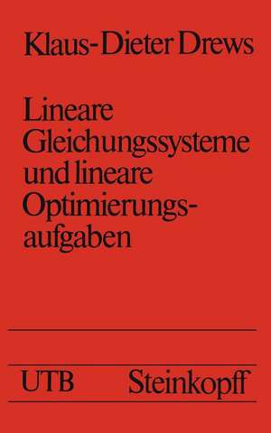 Lineare Gleichungssysteme und lineare Optimierungsaufgaben de K. -D. Drews