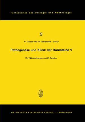 Pathogenese und Klinik der Harnsteine V: 5. Symposium in Wien vom 23. – 24. 4. 1977 de G. Gasser