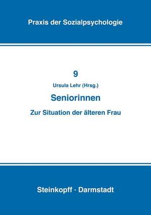 Seniorinnen: Zur Situation der Älteren Frau de U. Lehr