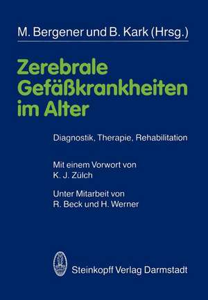 Zerebrale Gefäßkrankheiten im Alter: Diagnostik, Therapie, Rehabilitation de R. Beck