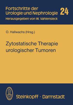 Zytostatische Therapie urologischer Tumoren de O. Hallwachs