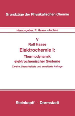 Elektrochemie I: Thermodynamik elektrochemischer Systeme de R. Haase