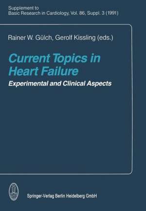 Current Topics in Heart Failure: Experimental and Clinical Aspects de Rainer W. G? lch Gerolf Kissling