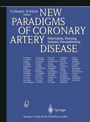 New Paradigms of Coronary Artery Disease: Hibernation, Stunning, Ischemic Preconditioning de G. Heusch