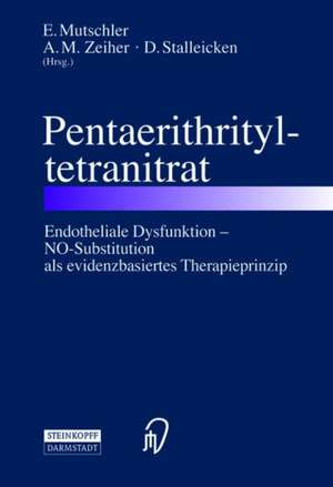 Pentaerithrityltetranitrat: Endotheliale Dysfunktion — NO-Substitution als evidenzbasiertes Therapieprinzip de E. Mutschler