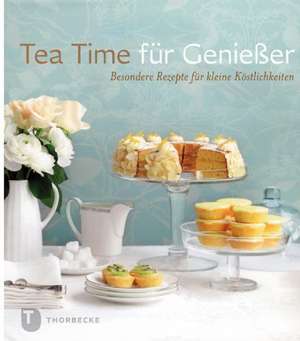 Tea Time für Genießer