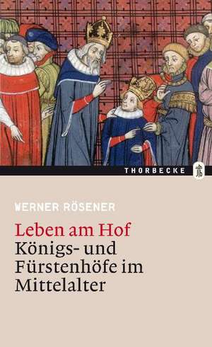 Leben am Hof de Werner Rösener