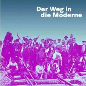 Der Weg in die Moderne de Uwe Schmidt