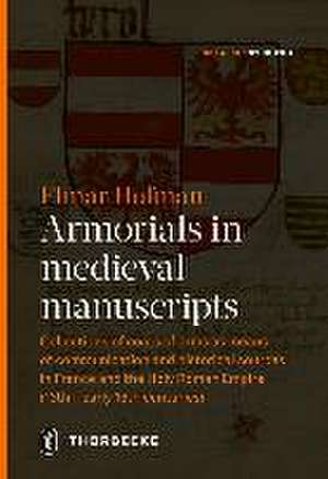 Armorials in medieval manuscripts de Elmar Hofmann