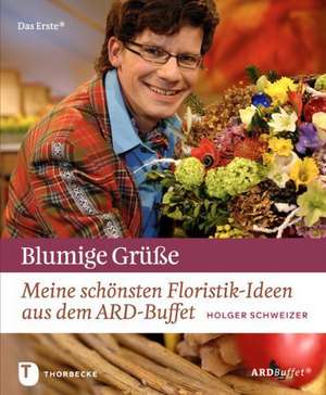 Blumige Grüße de Holger Schweizer