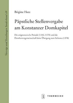 Päpstliche Stellenvergabe am Konstanzer Domkapitel de Brigitte Hotz