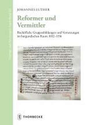 Reformer und Vermittler de Johannes Luther