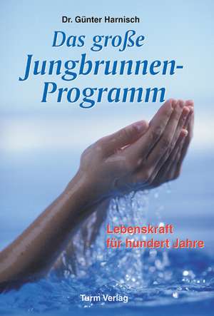 Das große Jungbrunnen-Programm de Günter Harnisch