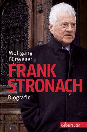 Frank Stronach de Wolfgang Fürweger