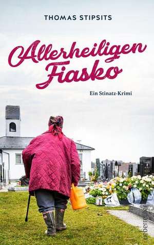 Allerheiligen-Fiasko de Thomas Stipsits