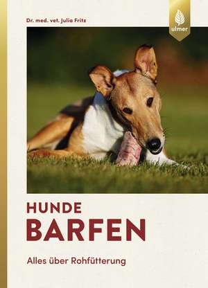 Hunde barfen de Julia Fritz