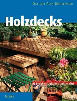 Holzdecks im Garten de Alan Bridgewater