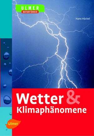 Wetter & Klimaphänomene de Hans Häckel