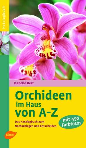 Orchideen im Haus von A - Z de Isabelle Bert