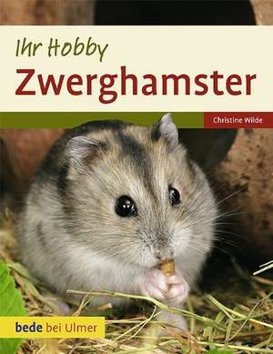 Ihr Hobby Zwerghamster de Christine Wilde