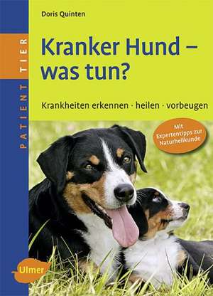 Kranker Hund - was tun? de Doris Quinten