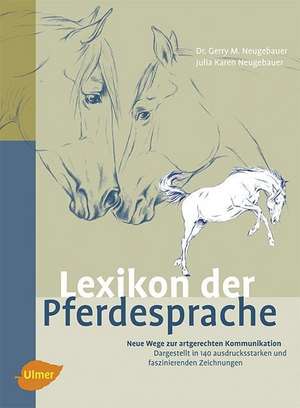 Lexikon der Pferdesprache de Gerry M. Neugebauer