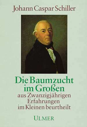 Die Baumzucht im Großen de Johann Caspar Schiller