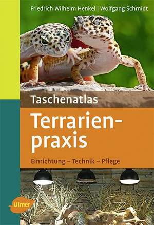 Taschenatlas Terrarienpraxis de Friedrich-Wilhelm Henkel