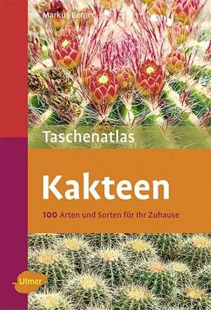 Taschenatlas Kakteen de Markus Berger