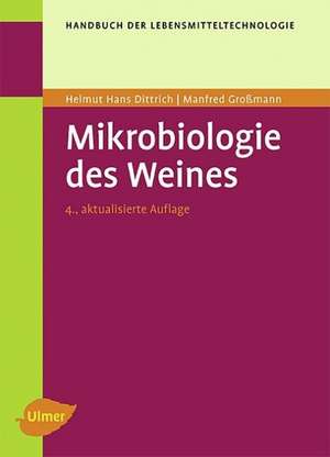 Mikrobiologie des Weines de Helmut Hans Dittrich