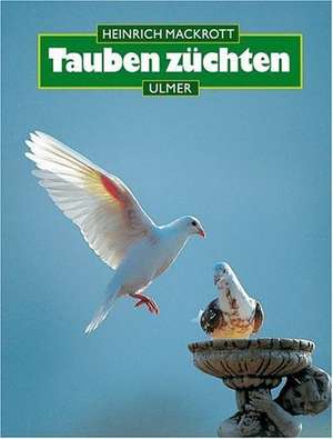 Tauben züchten de Heinrich Mackrott