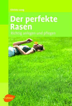 Der perfekte Rasen de Christa Lung