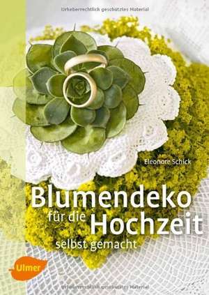 Blumendeko für die Hochzeit selbst gemacht de Eleonore Schick