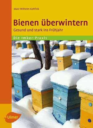 Bienen überwintern de Marc-Wilhelm Kohfink