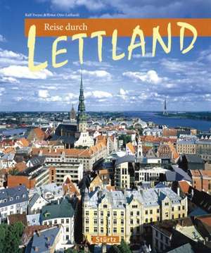 Reise durch Lettland de Ernst-Otto Luthardt