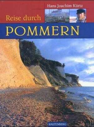 Reise durch Pommern de Hans Joachim Kürtz