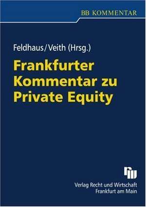 Frankfurter Kommentar zu Private Equity de Heiner-Georg Feldhaus