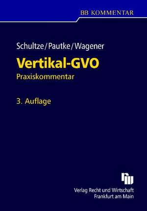 Die Vertikal-GVO de Jörg-Martin Schultze