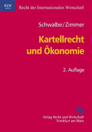 Kartellrecht und Ökonomie de Ulrich Schwalbe