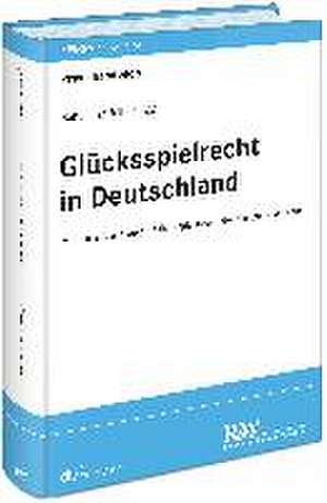 Glücksspielrecht in Deutschland de Mirko Benesch