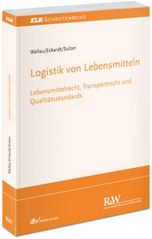 Wallau, R: Logistik von Lebensmitteln