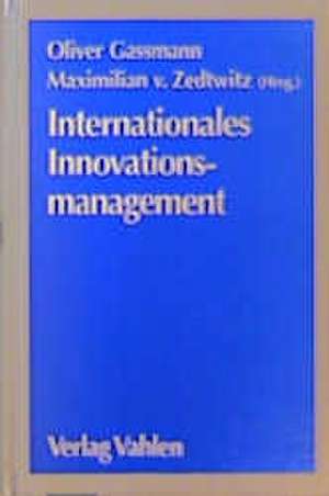 Internationales Innovationsmanagement de Oliver Gassmann