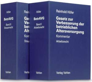 Betriebsrentenrecht (BetrAVG) Band I: Arbeitsrecht (mit Fortsetzungsnotierung). Inkl. 25. Ergänzungslieferung de Reinhold Höfer