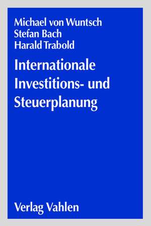 Wertmanagement und Steuerplanung in der globalen Wirtschaft de Michael von Wuntsch