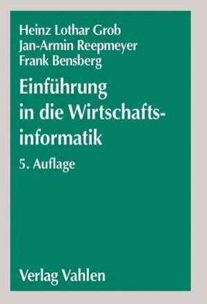 Einführung in die Wirtschaftsinformatik de Heinz Lothar Grob