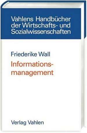 Informationsmanagement de Friederike Wall