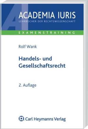 Handels- und Gesellschaftrecht de Rolf Wank